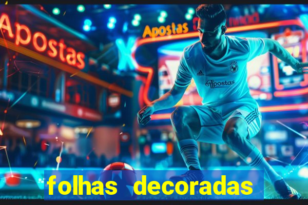 folhas decoradas para imprimir